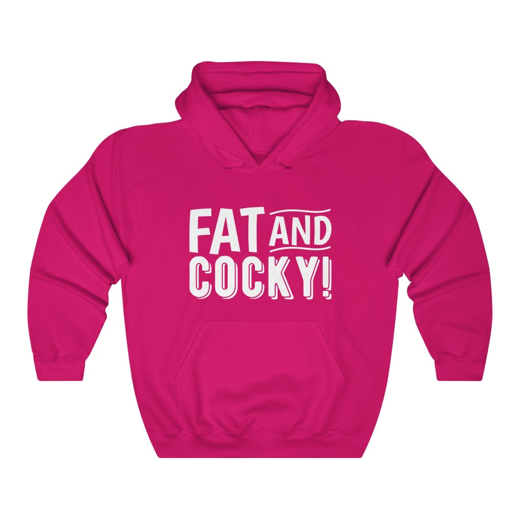 Fat and Cocky Hoodie