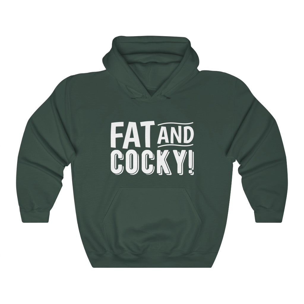 Fat and Cocky Hoodie
