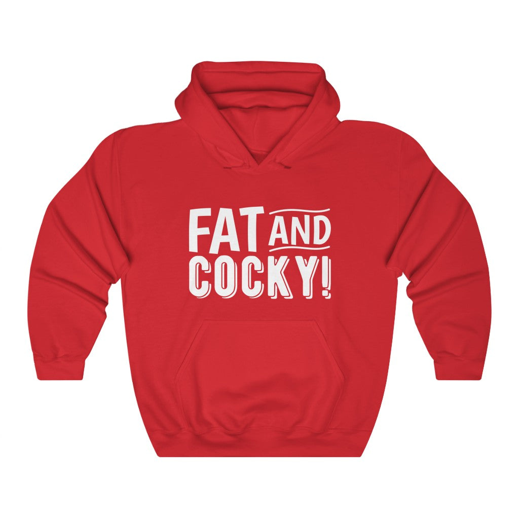 Fat and Cocky Hoodie