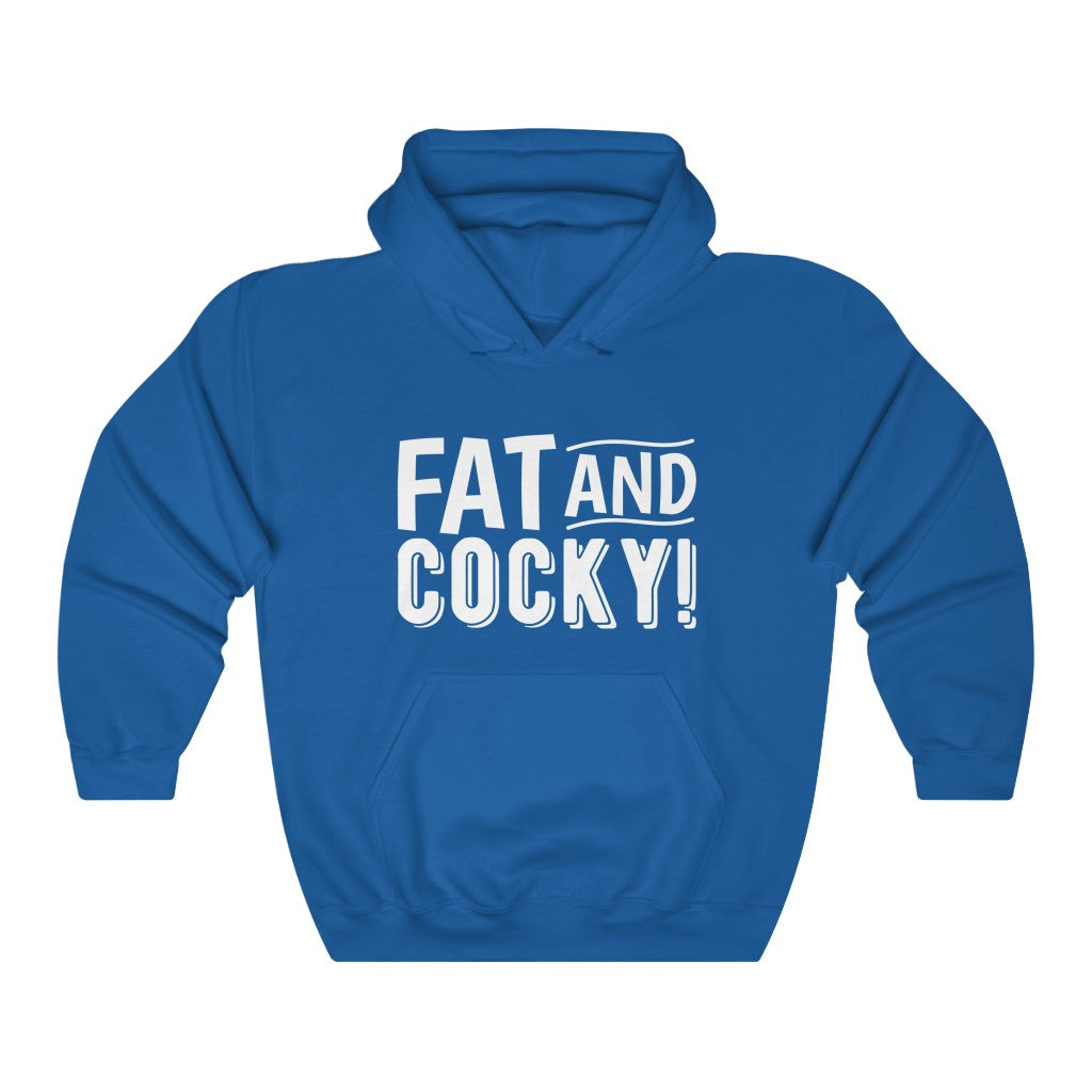 Fat and Cocky Hoodie