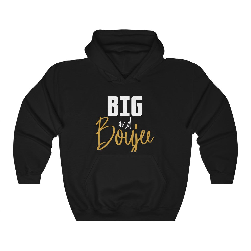 Big and Boujee Hoodie