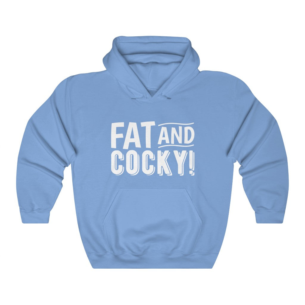 Fat and Cocky Hoodie