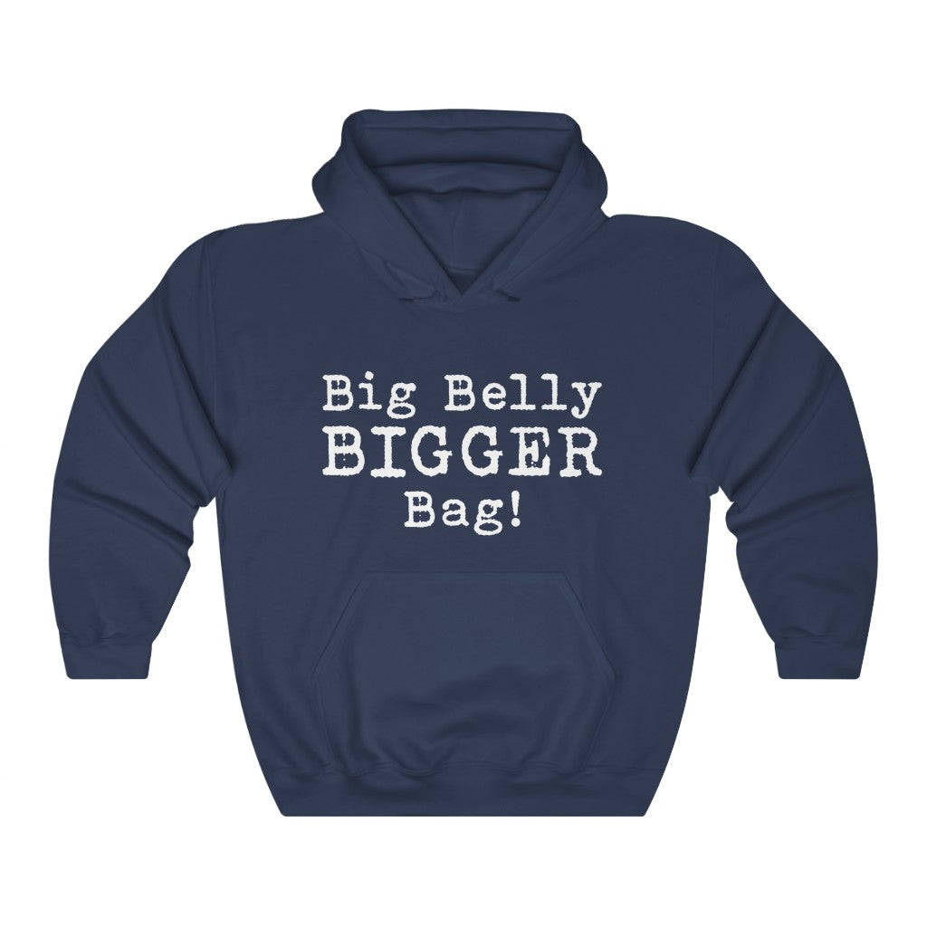 Big Belly BIGGER Bag Hoodie
