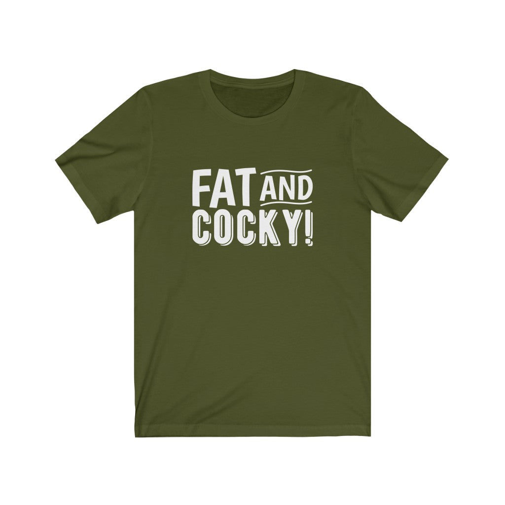 Fat and Cocky Tee