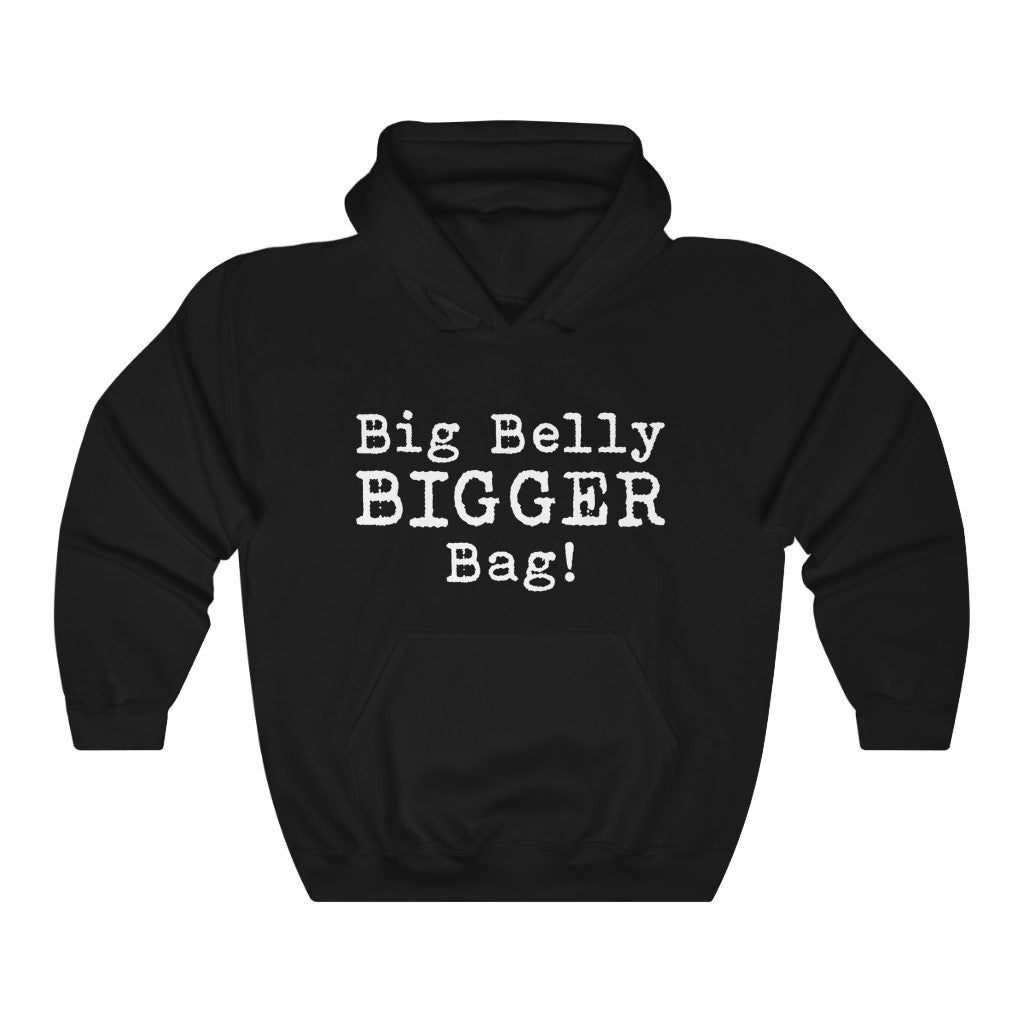 Big Belly BIGGER Bag Hoodie