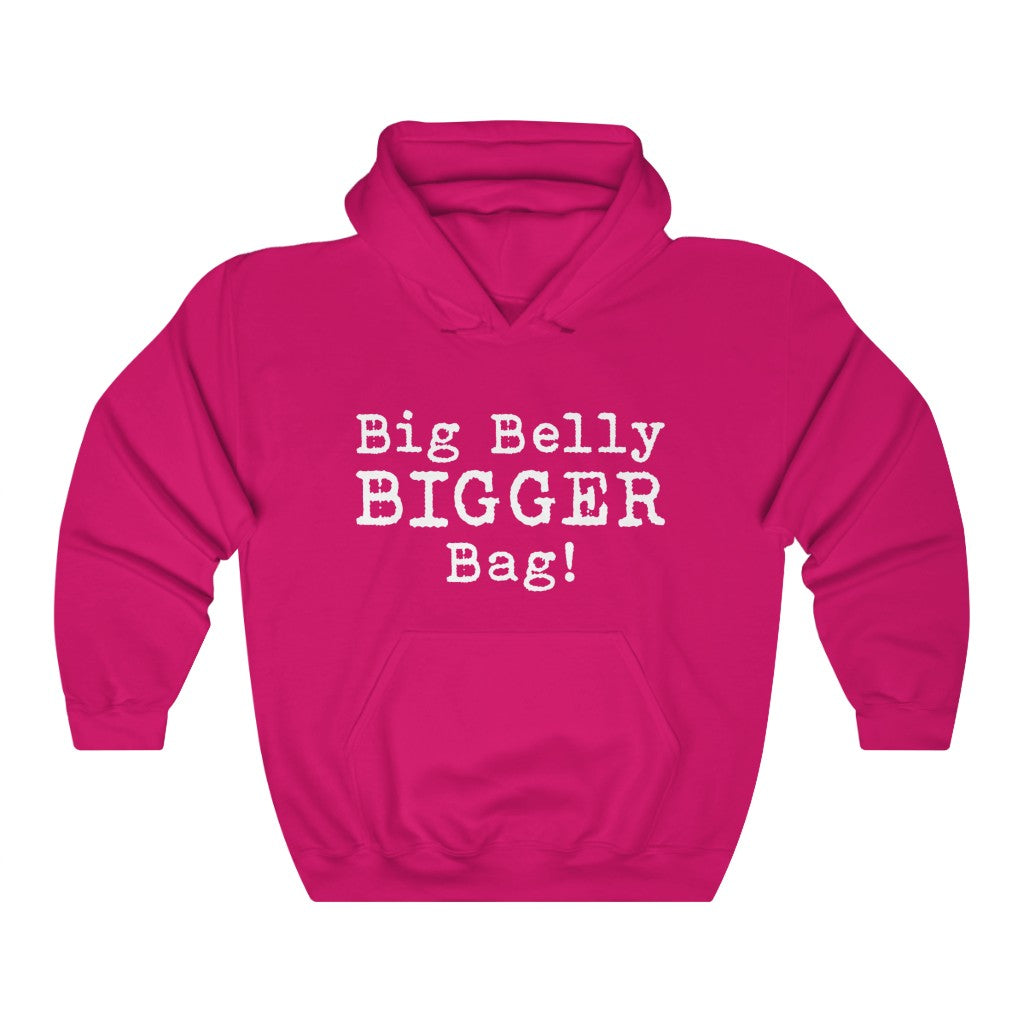 Big Belly BIGGER Bag Hoodie